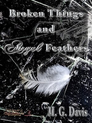 cover image of Broken Things and Angel Feathers